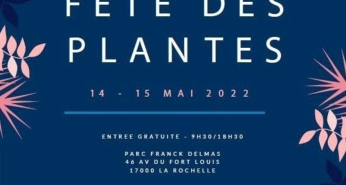 Les plantes en fête ces 14 et 15 mai à La Rochelle